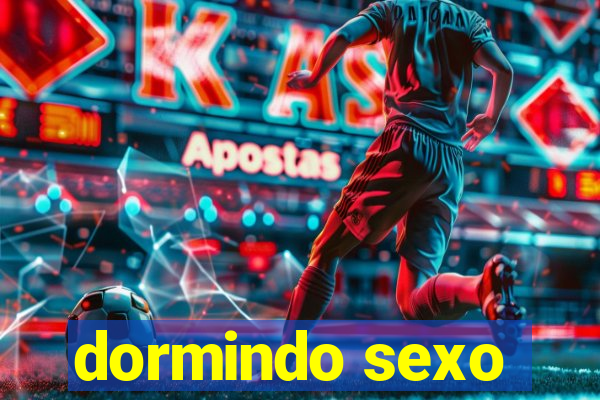 dormindo sexo